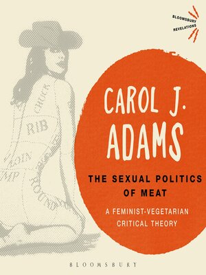 The Sexual Politics of Meat--25th Anniversary Edition - Audiobook